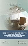 Le Conseil Dadministration Des Pme Gouvernance Et Valuation Recommandations Pour Une Meilleure Gouvernance Des Entreprises Moyennes Pmepmi Gouvernance Et Entreprise