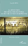 La Dtention Des Demandeurs Dasile Au Sein De Lunion Europenne International