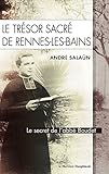Le Tr%C3%A9sor Sacr%C3%A9 De Rennes Les Bains: Le Secret De L'abb%C3%A9 Boudet
