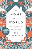 At Home In The World Reflections On Belonging While Wandering The Globe English Edition