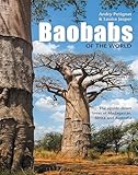 Baobabs Of The World The Upsidedown Trees Of Madagascar Africa And Australia English Edition