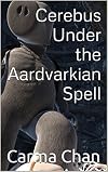 Cerebus Under the Aardvarkian Spell