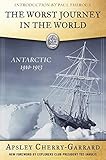 The Worst Journey In The World Antarctic 19101913 English Edition