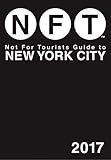 Not For Tourists Guide To New York City 2017 English Edition