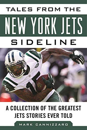 Tales from the New York Jets Sideline of the Greatest Jets Stories Ever Told (By: Mark Cannizzaro) cover