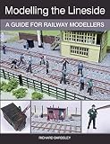 Modelling The Lineside A Guide For Railway Modellers English Edition