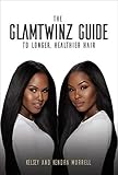 The Glamtwinz Guide To Longer Healthier Hair