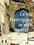 La Via Francigena In Mtb Rli Classici Italian Edition