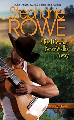 A Real Cowboy Never Walks Away book cover
