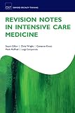 Revision Notes In Intensive Care Medicine Oxford Specialty Training Revision Texts English Edition