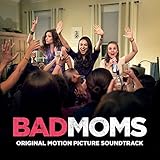 Bad Moms Soundtrack