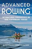 Advanced Rowing International Perspectives On High Performance Rowing English Edition