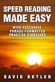 Speed Reading Made Easy With Exclusive Phraseformatted Practice Exercises English Edition