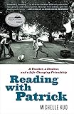 Reading With Patrick A Teacher A Student And A Lifechanging Friendship English Edition