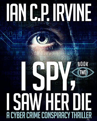I Spy, I Saw Her Die - Book Two cover