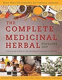 The Complete Medicinal Herbal A Practical Guide To The Healing Properties Of Herbs English Edition