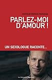 Parlezmoi Damour Un Sexologue Raconte Hors Coll