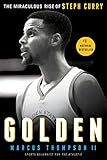 Golden The Miraculous Rise Of Steph Curry English Edition