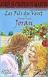Les Fils Du Vent   L'int%C3%A9grale : Joran   Livre I %C3%A0 Iii