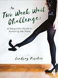 The Two Week Wait Challenge A Sassy Girls Guide To Surviving The Tww