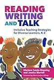 Reading Writing And Talk Inclusive Teaching Strategies For Diverse Learners K2 Language And Literacy Series English Edition