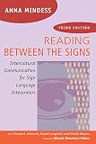 Reading Between The Signs Intercultural Communication For Sign Language Interpreters English Edition