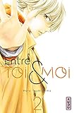 Entre Toi Et Moi   Tome 2