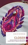 Closer Notes From The Orgasmic Frontier Of Female Sexuality Exploded Views English Edition