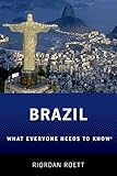 Brazil What Everyone Need To Know What Everyone Needs To Know English Edition