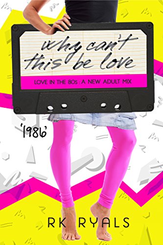 1986: Why Can't This Be Love (By: R.K. Ryals) cover