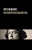 Oscar Wilde The Truly Complete Collection English Edition