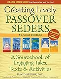 Creating Lively Passover Seders 2nd Edition A Sourcebook Of Engaging Tales Texts Activities English Edition