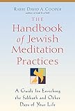 The Handbook Of Jewish Meditation Practices A Guide For Enriching The Sabbath And Other Days Of Your Life English Edition