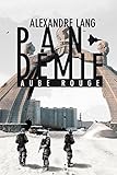 Pandemie, Aube Rouge