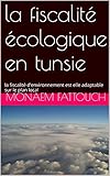 La Fiscalit Cologique La Fiscalit Cologique Est Elle Adaptable Sur Le Plan Local En Tunisie