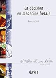 La Dcision En Mdecine Foetale 1001 Bb N50 Mille Et Un Bbs