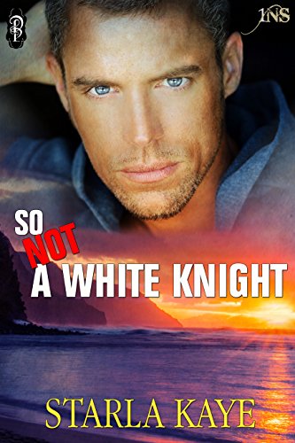 So Not a White Knight (By: Starla Kaye) cover