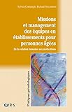 Missions Et Management Des Quipes En Tablissements Pour Personnes Ges Pratiques Grontologiques