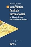 La Mdiation Familiale Internationale Trajets