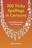 200 Tricky Spellings In Cartoons Visual Mnemonics For Everyone English Edition