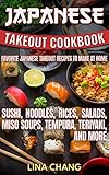 Japanese Takeout Cookbook Favorite Japanese Takeout Recipes To Make At Home Sushi Noodles Rices Salads Miso Soups Tempura Teriyaki And More Takeout Cookbooks 6 English Edition