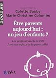 Tre Parents Aujourdhui Un Jeu Denfants 1001 Bb N139 Les Professionnels De Pmi Face Aux Enjeux De La Parentalit Mille Et Un Bbs