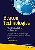 Beacon Technologies The Hitchhikers Guide To The Beacosystem English Edition