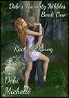 Rachel & Danny: Book One (Debi's Naughty Nibbles 1)
