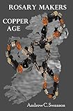 Rosary Makers Of Ancient Ireland In The Copper Age English Edition