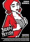 Brain Fetish: Psychological graphic novel about the science of relationships