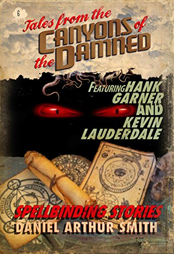Tales from the Canyons of the Damned: No. 6 (By: Daniel Arthur Smith,Hank Garner,Kevin Lauderdale) cover