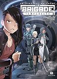 La Brigade Temporelle Tome 1 Le Visiteur Du Futur La Brigade Temporelle