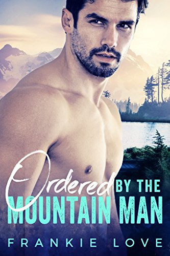 Ordered By The Mountain Man cover