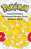 Pokemon Best Collections Of Nsfw Funny Pokemon Meme Collection English Edition